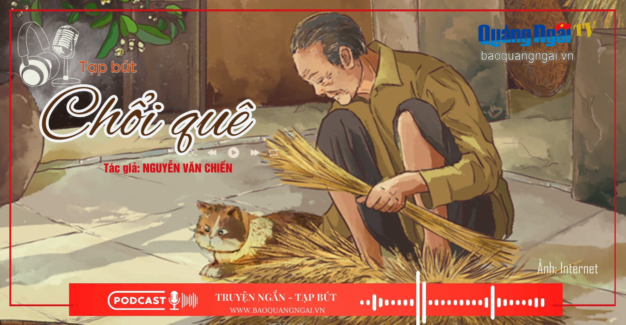 [Podcast]. Truyện ngắn - Tạp bút: Chổi quê