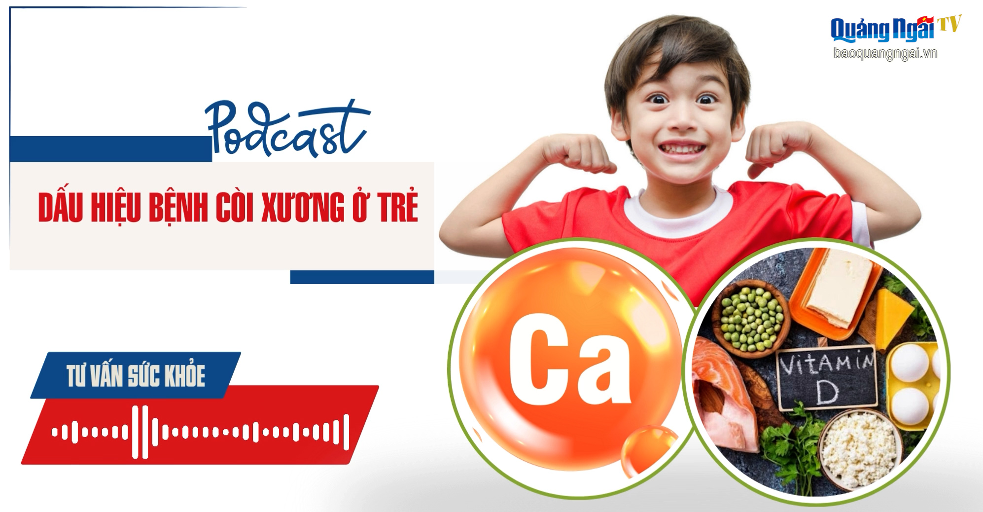 Podcast Tư vấn sức khỏe: Dấu hiệu bệnh còi xương ở trẻ