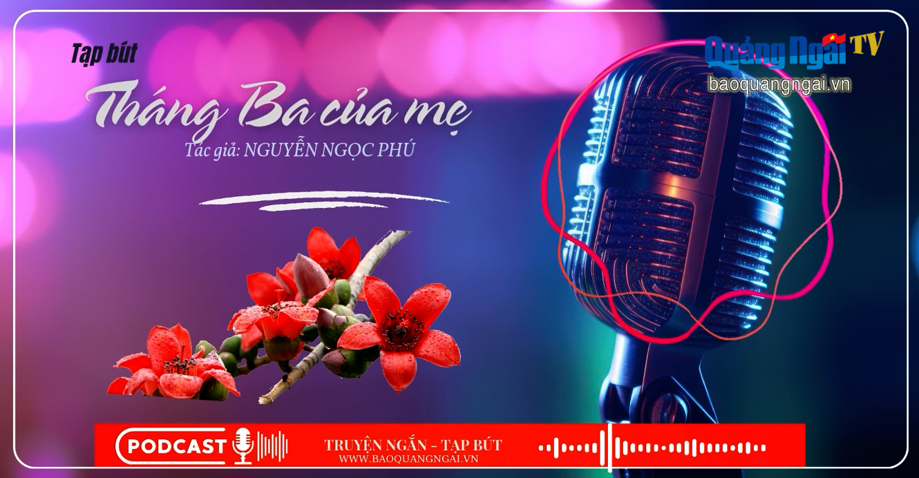 [Podcast]. Tháng Ba của mẹ