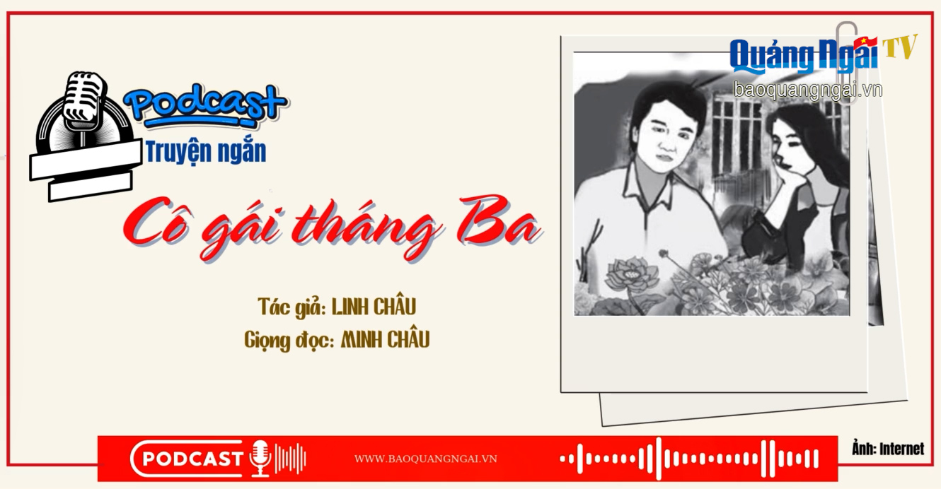 [Podcast]. Cô gái tháng Ba