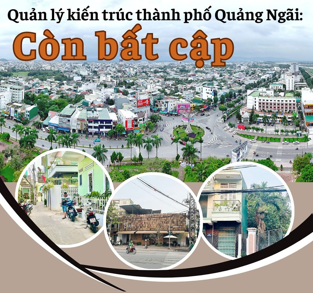 Quản lý kiến trúc thành phố Quảng Ngãi còn bất cập