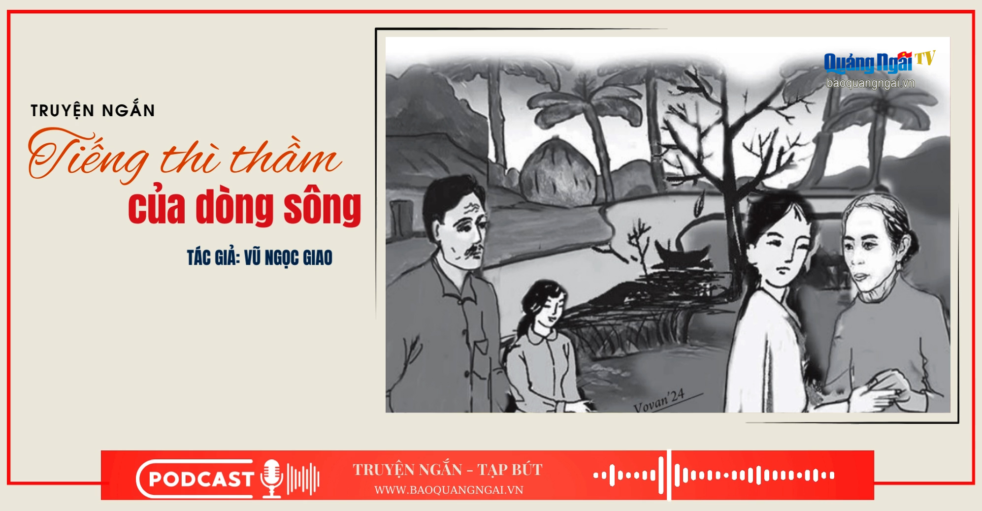[Podcast]. Truyện ngắn - Tạp bút: Tiếng thì thầm của dòng sông
