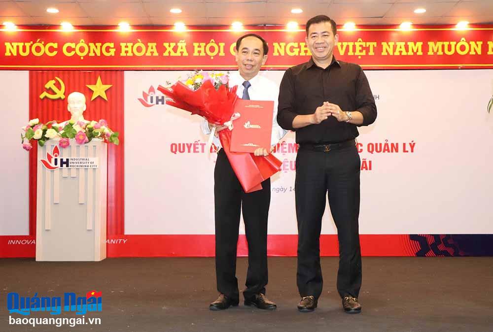 Công bố Phó Giám đốc phụ trách Phân hiệu Trường Đại học Công nghiệp TP.Hồ Chí Minh tại Quảng Ngãi