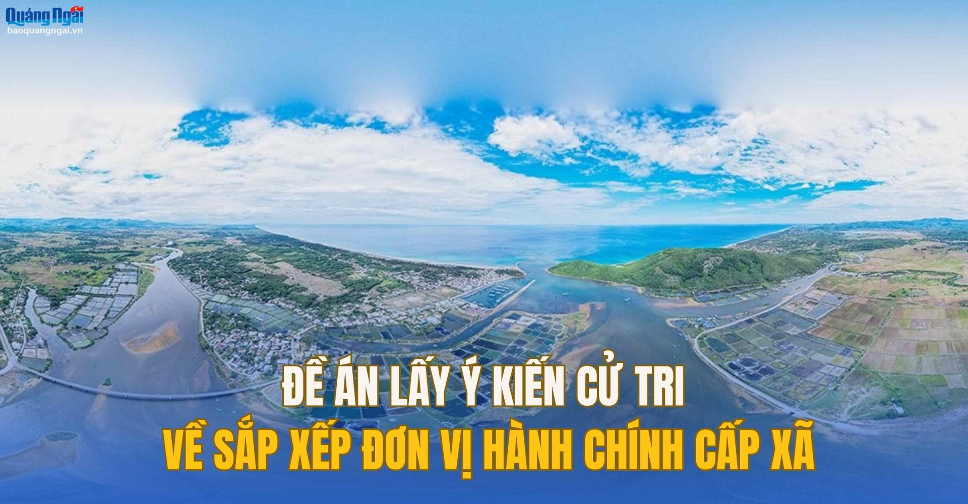 Đề án lấy ý kiến cử tri về sắp xếp đơn vị hành chính cấp xã