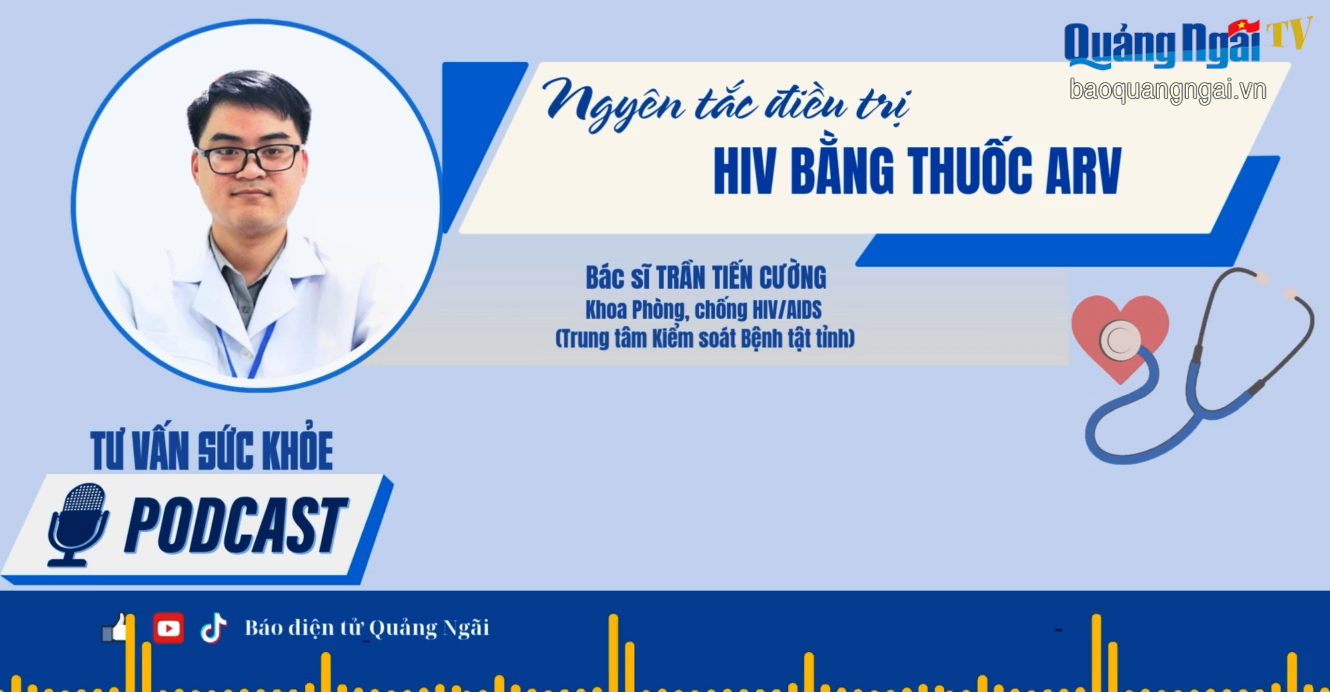 [Podcast]. Nguyên tắc điều trị HIV bằng thuốc ARV