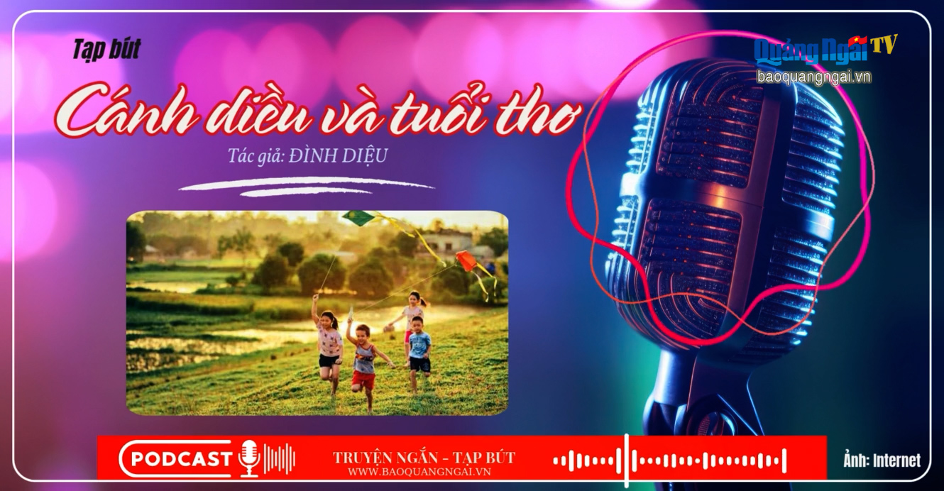 [Podcast]. Cánh diều và tuổi thơ