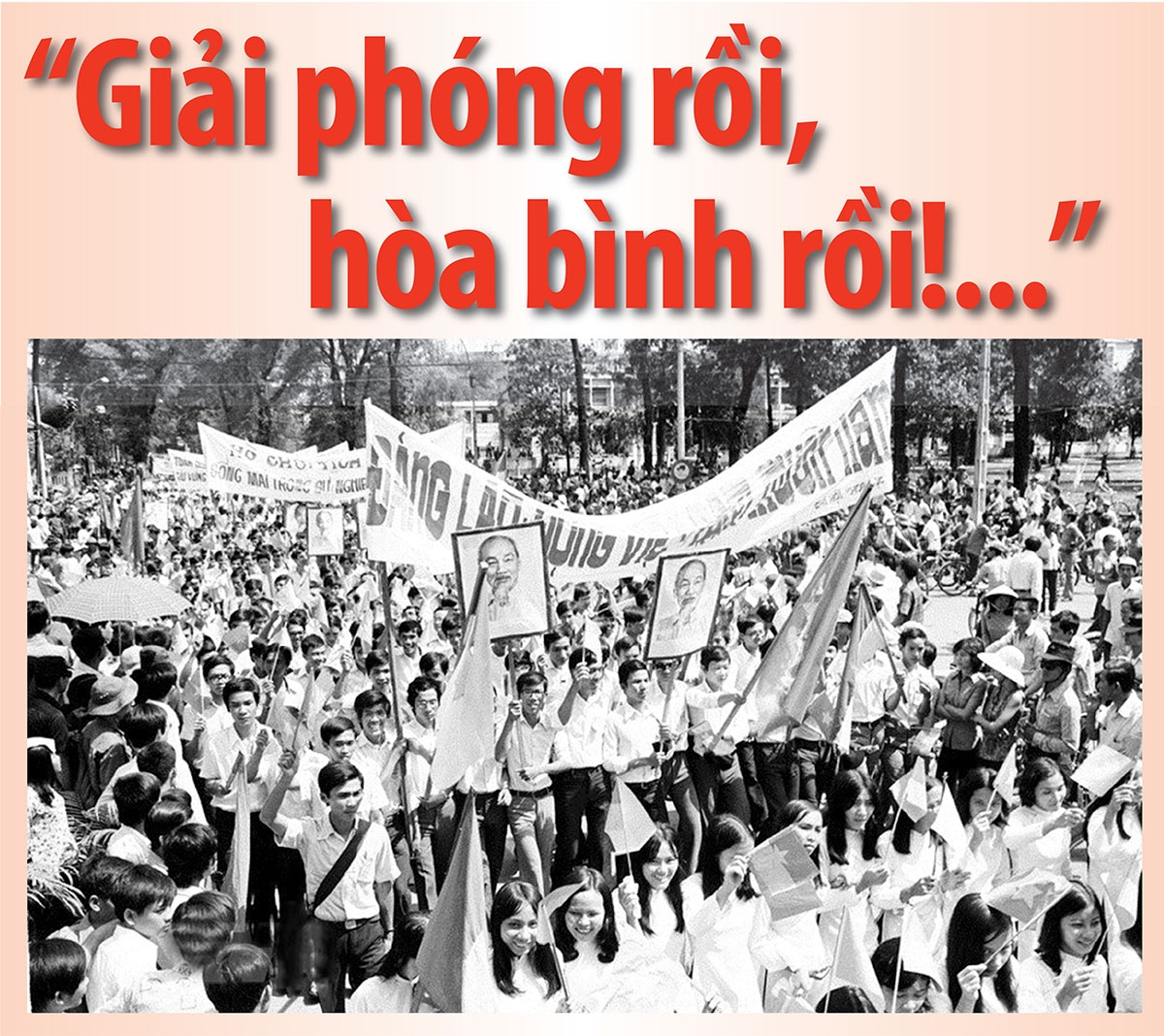 “Giải phóng rồi, hòa bình rồi!...”