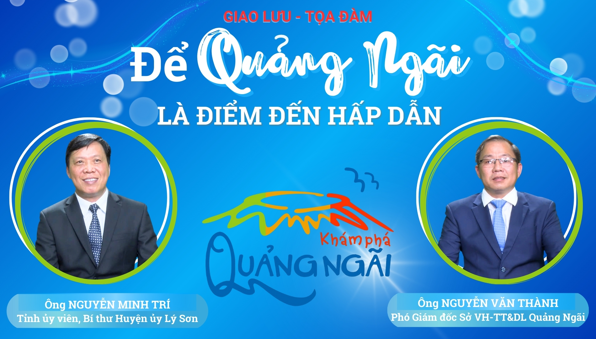 [Video]. Giao lưu - Tọa đàm  “Để Quảng Ngãi là điểm đến hấp dẫn”