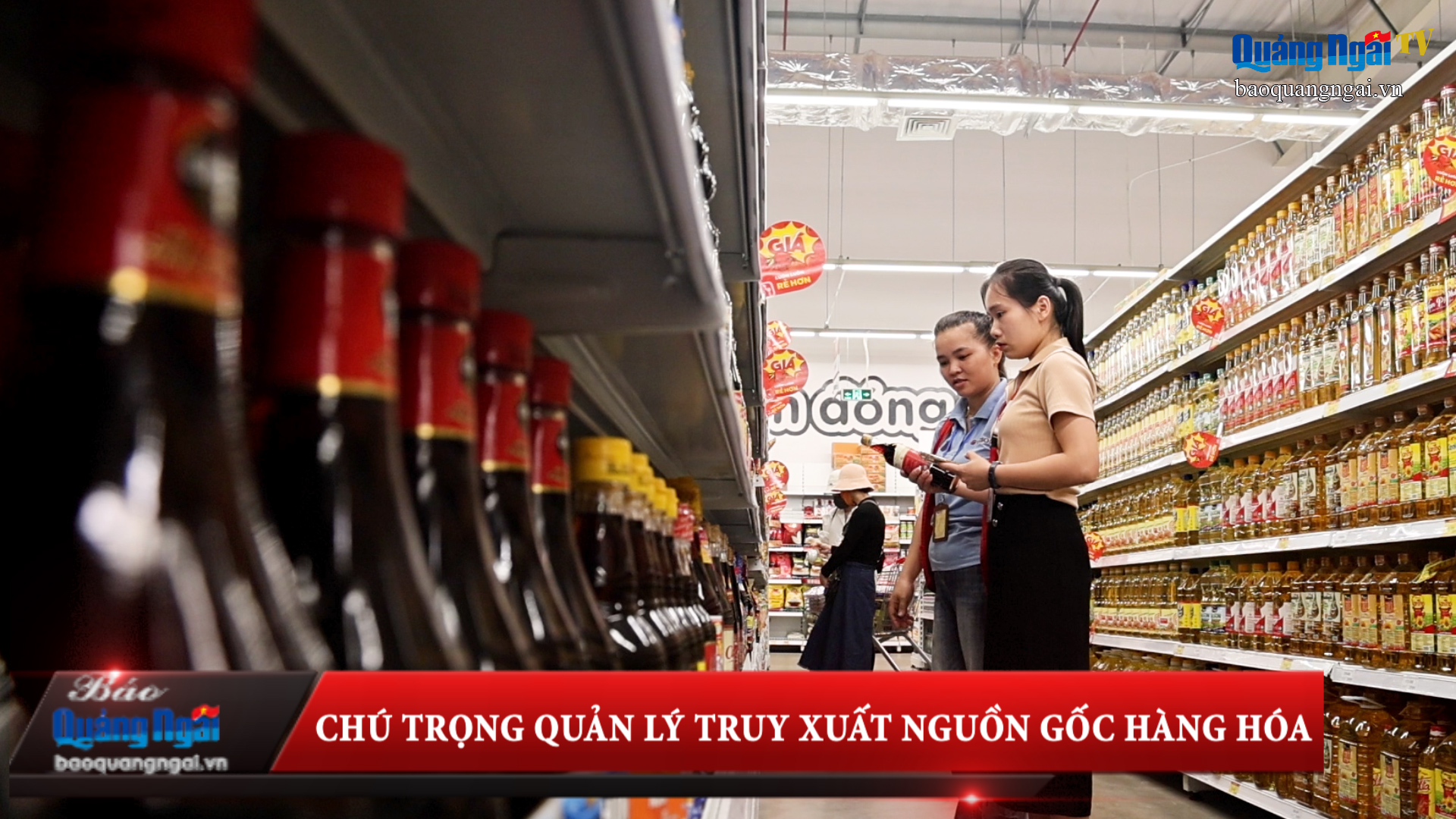 [Video]. Chú trọng quản lý truy xuất nguồn gốc hàng hóa