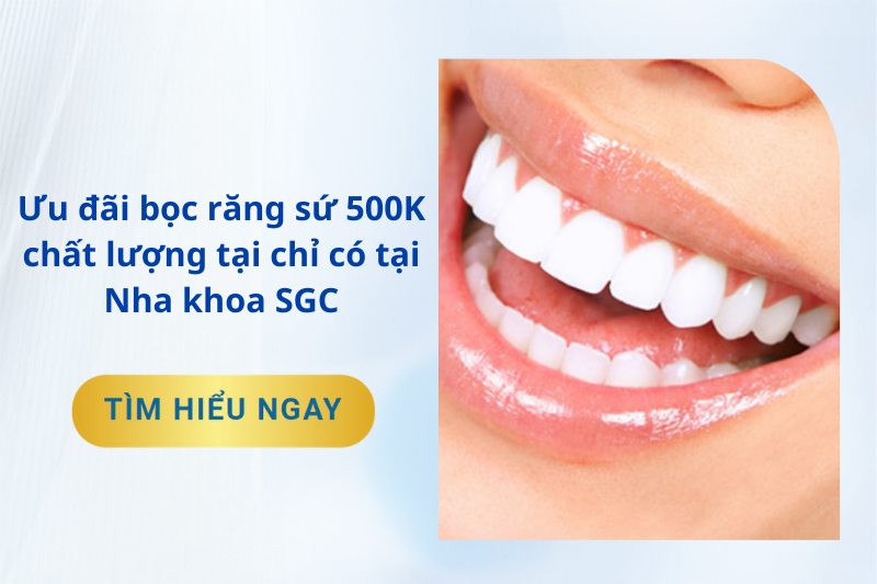 Ưu đãi bọc răng sứ tại Nha khoa SGC