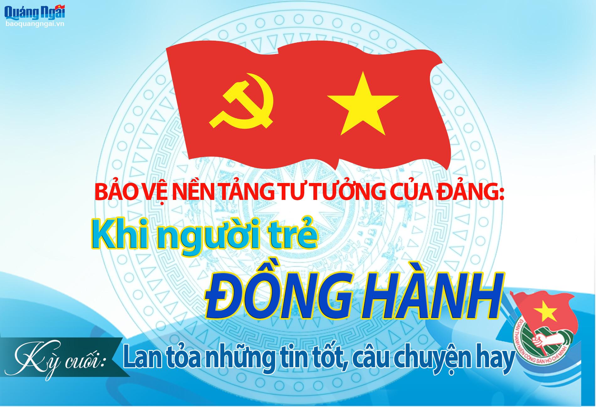 [Emagazine]. Bảo vệ nền tảng tư tưởng của Đảng: Khi người trẻ đồng hành (Kỳ cuối)