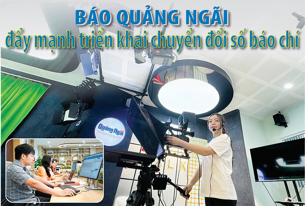 Báo Quảng Ngãi đẩy mạnh triển khai chuyển đổi số báo chí