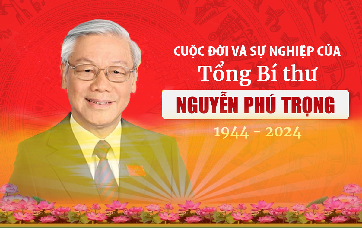 [Infographic]. Cuộc đời và sự nghiệp của Tổng Bí thư Nguyễn Phú Trọng