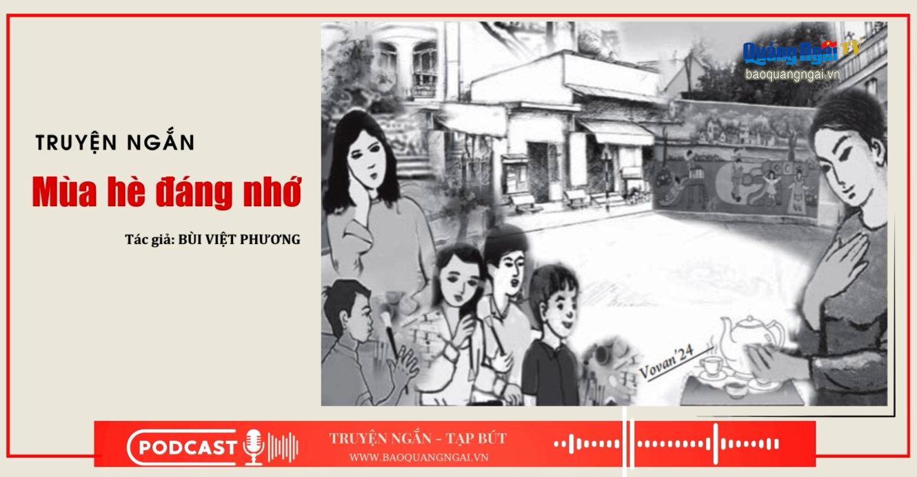 [Podcast]. Mùa hè đáng nhớ