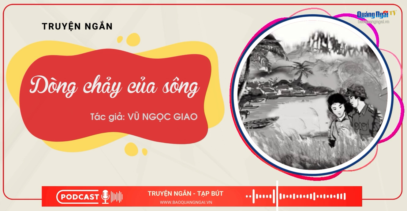 [Podcast]. Dòng chảy của sông