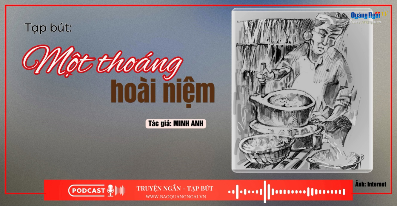 [Podcast]. Một thoáng hoài niệm