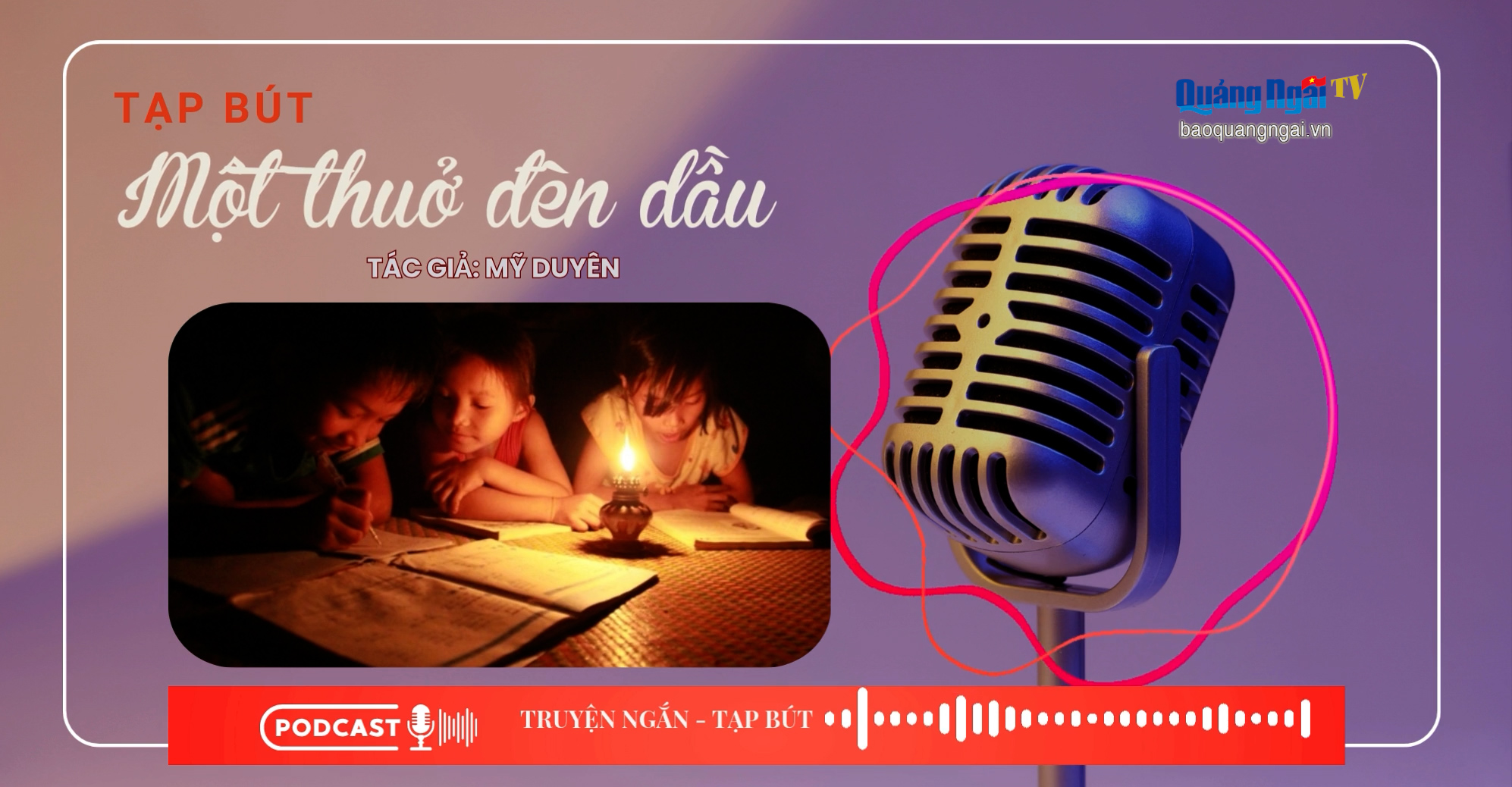 [Podcast]. Một thuở đèn dầu