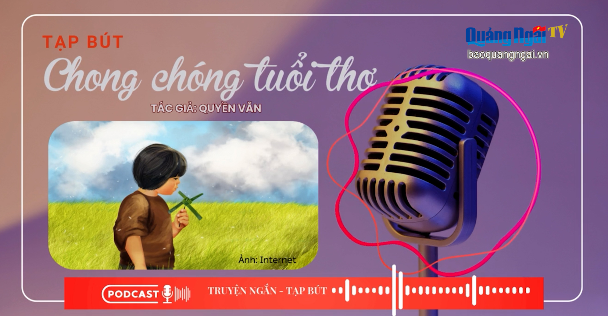 [Podcast]. Chong chóng tuổi thơ
