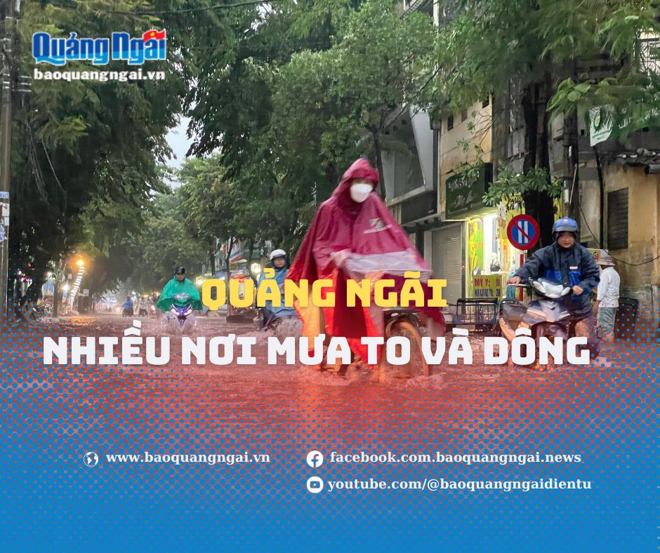 Quảng Ngãi, nhiều nơi mưa to và dông