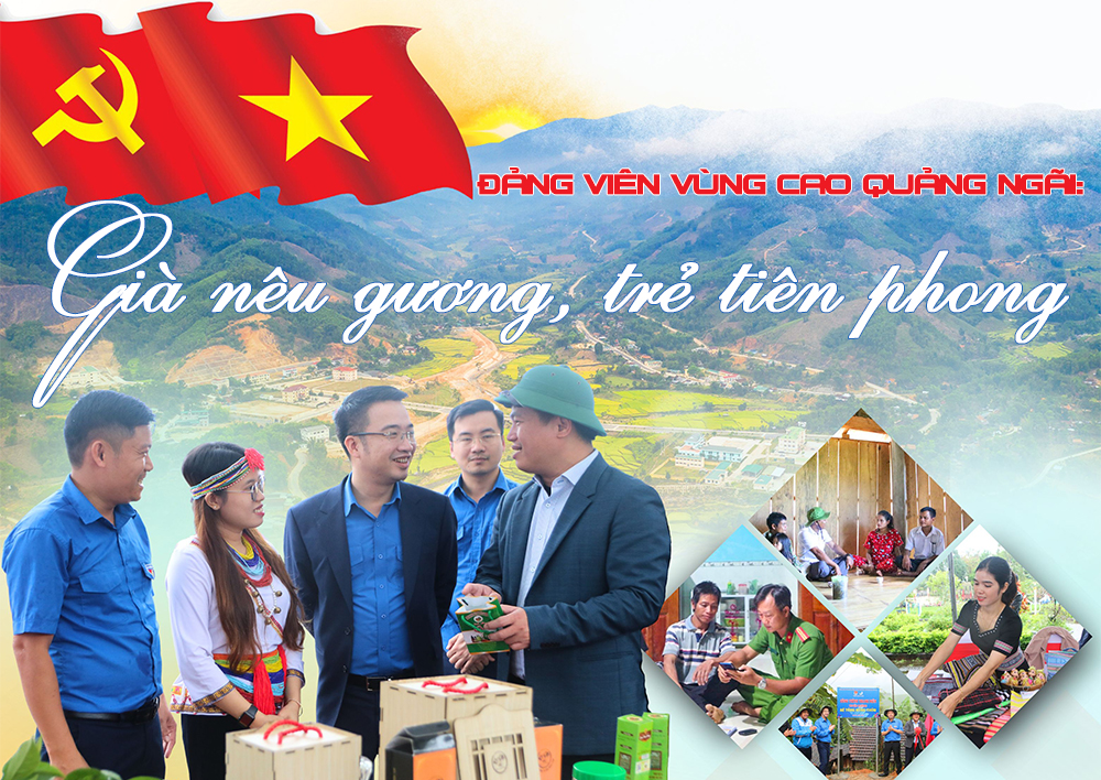[Emagazine]. Đảng viên vùng cao Quảng Ngãi (Kỳ 2)