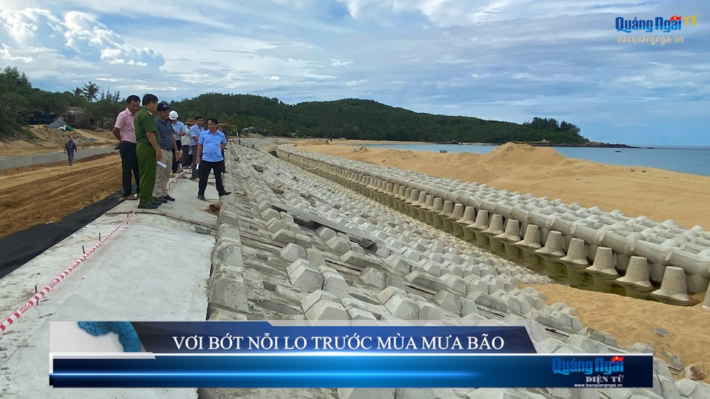 Video: Vơi bớt nỗi lo trước mùa mưa bão