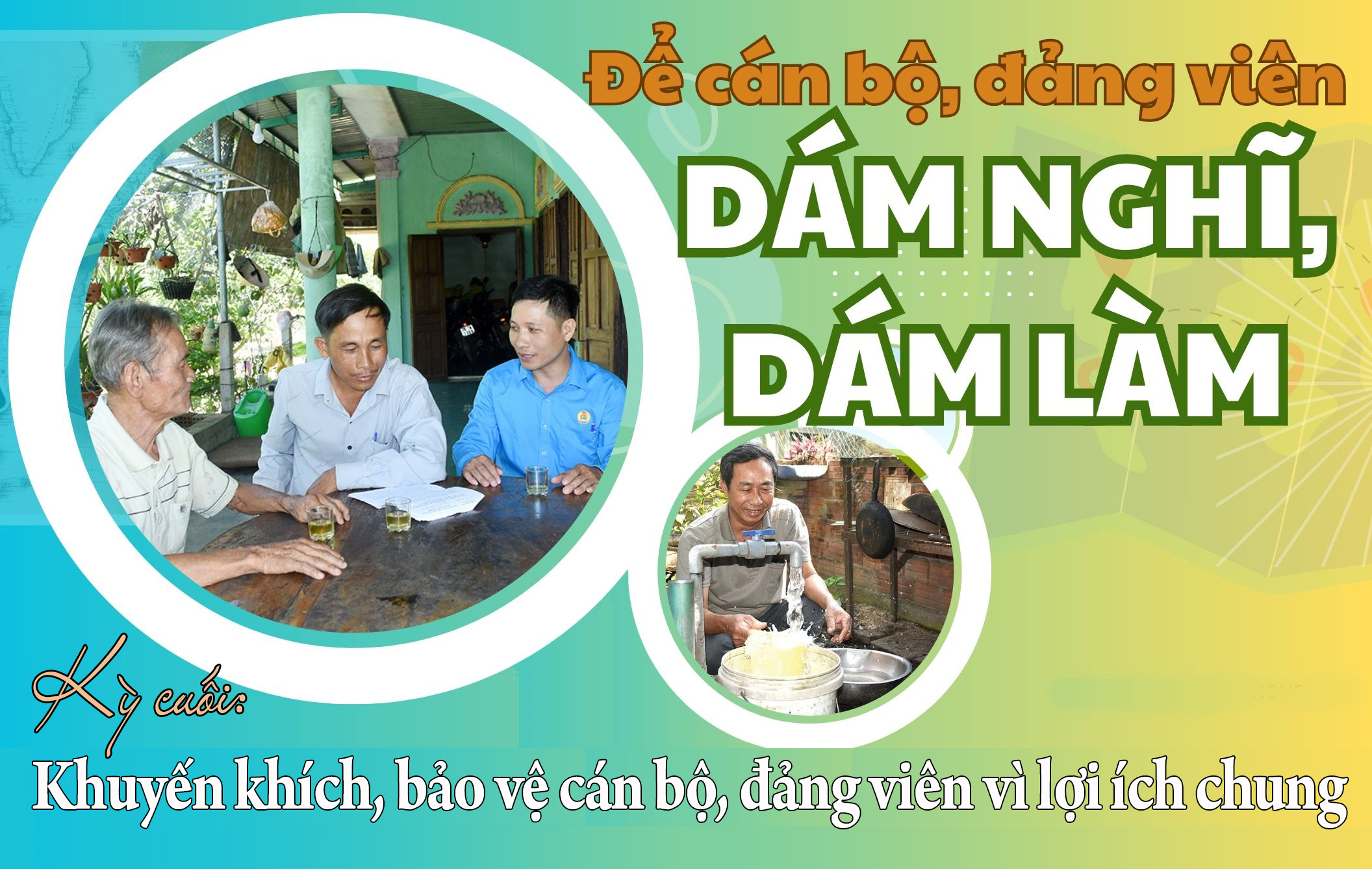 Để cán bộ, đảng viên dám nghĩ, dám làm