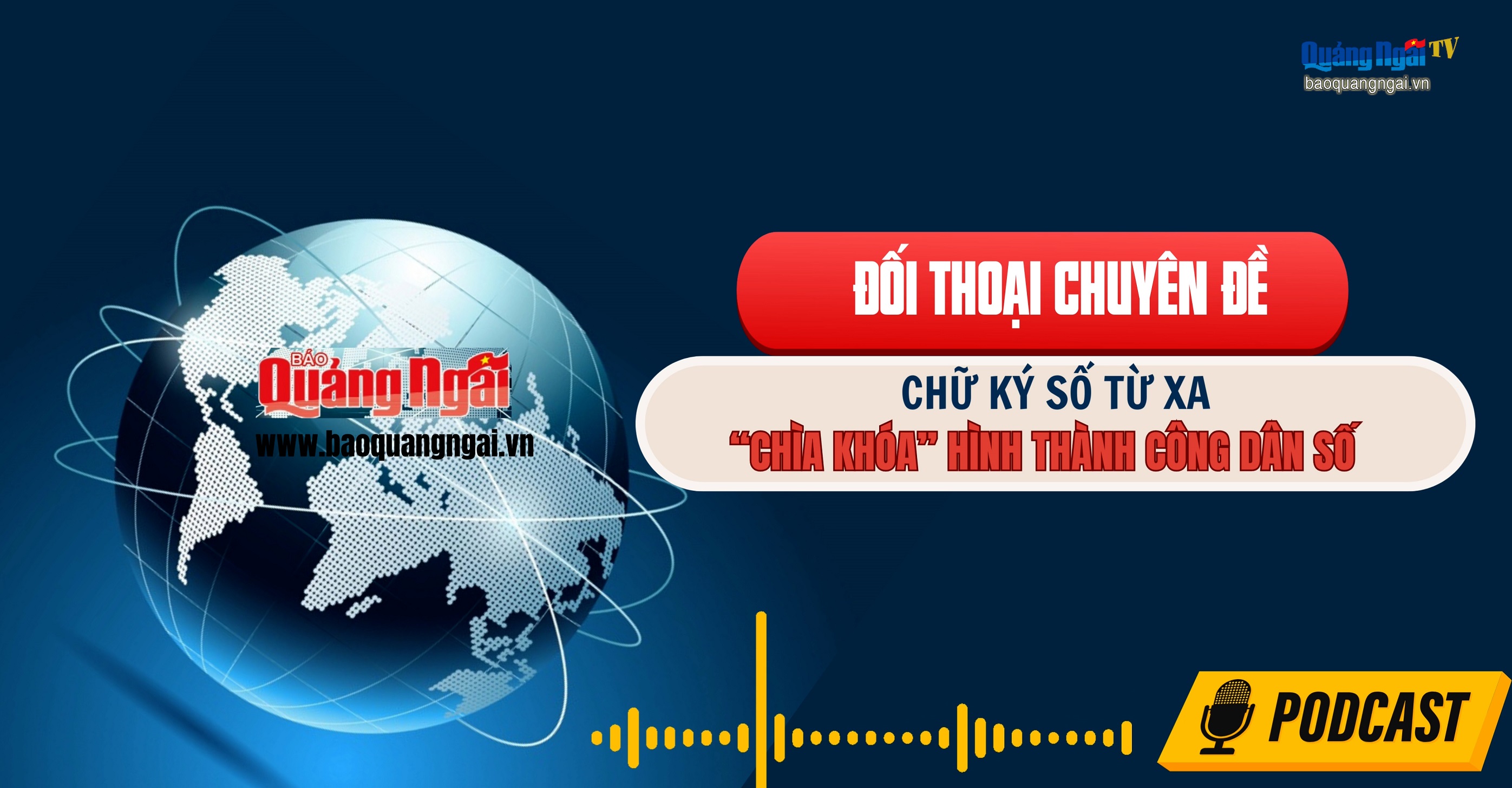 Podcast Đối thoại chuyên đề: Chữ ký số từ xa - 