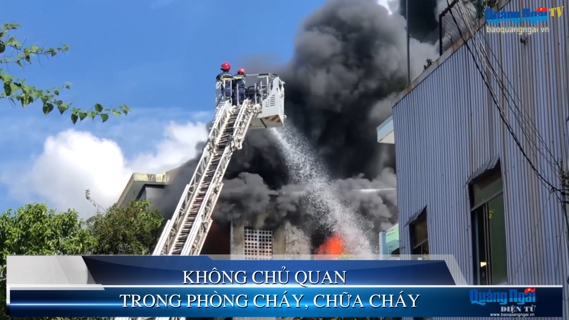 Video: Không chủ quan trong phòng cháy, chữa cháy
