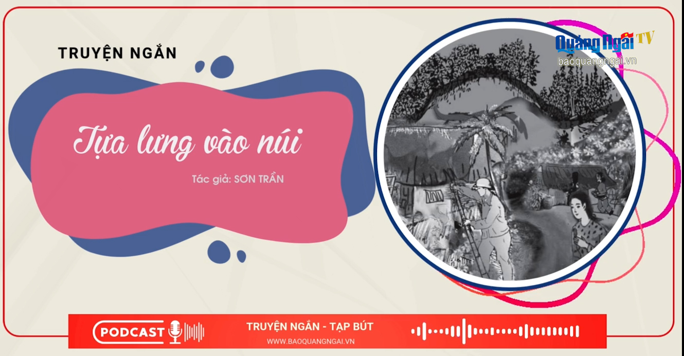[Podcast]. Tựa lưng vào núi