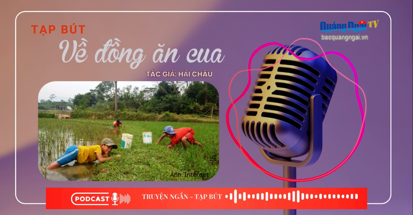 [Podcast]. Về đồng ăn cua