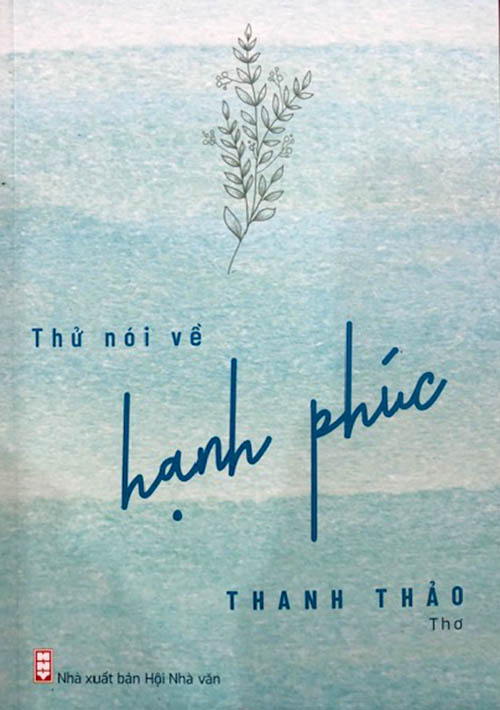 Tác giả - Tác phẩm: Thử nói về hạnh phúc