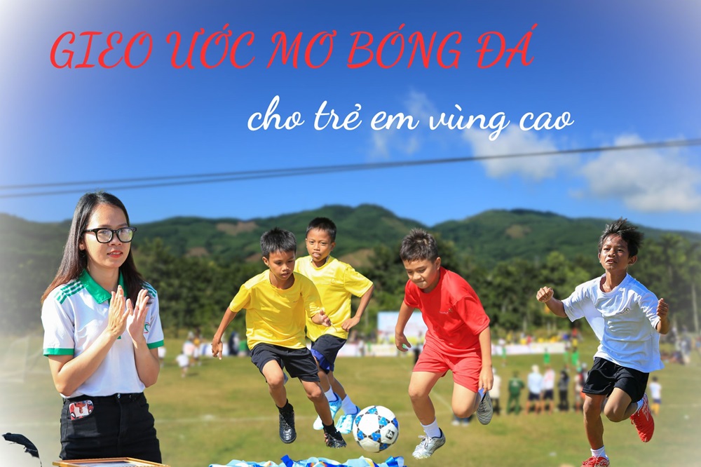 Gieo ước mơ bóng đá cho trẻ em vùng cao