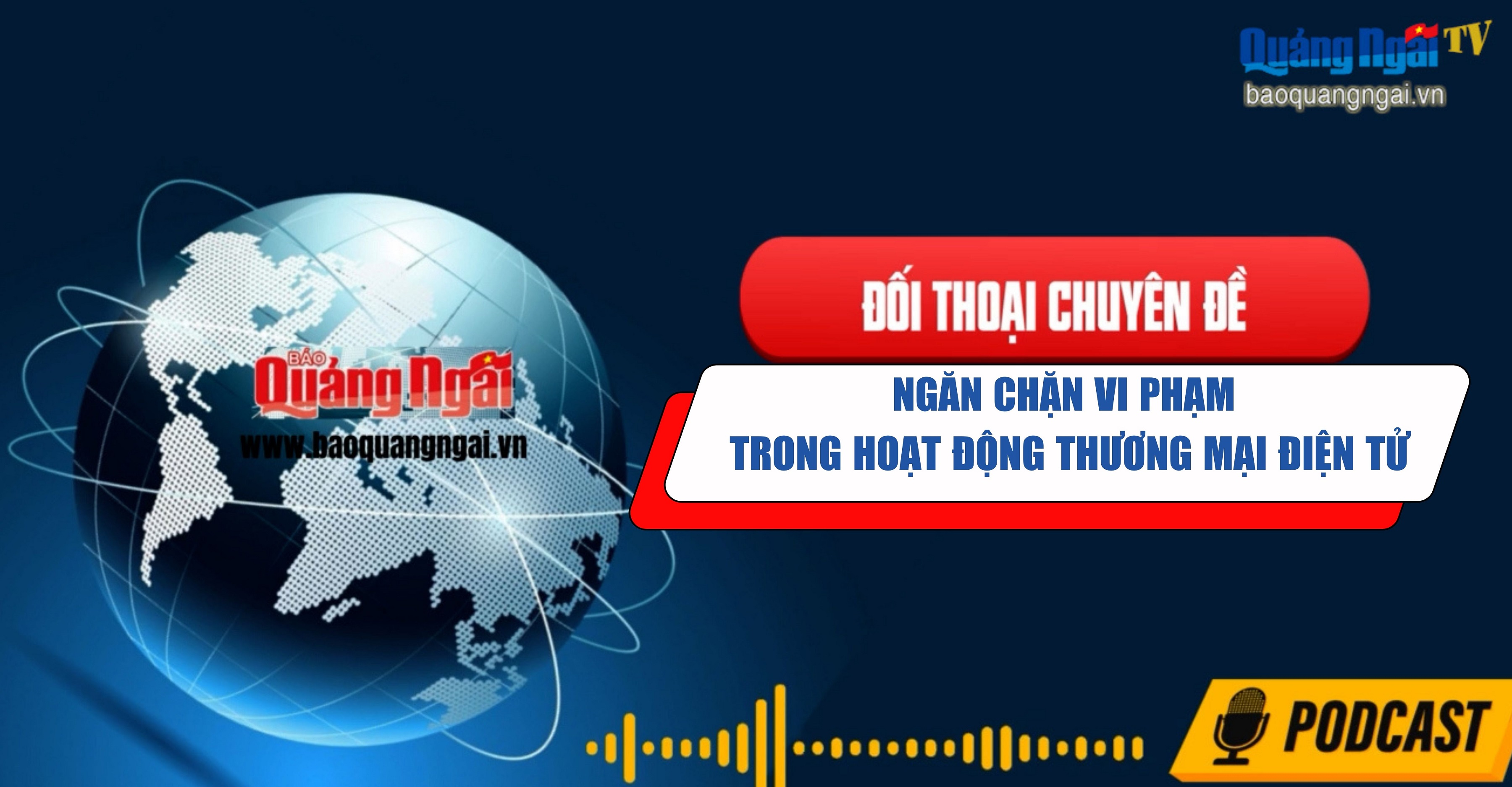 [Podcast]. Ngăn chặn vi phạm trong hoạt động thương mại điện tử