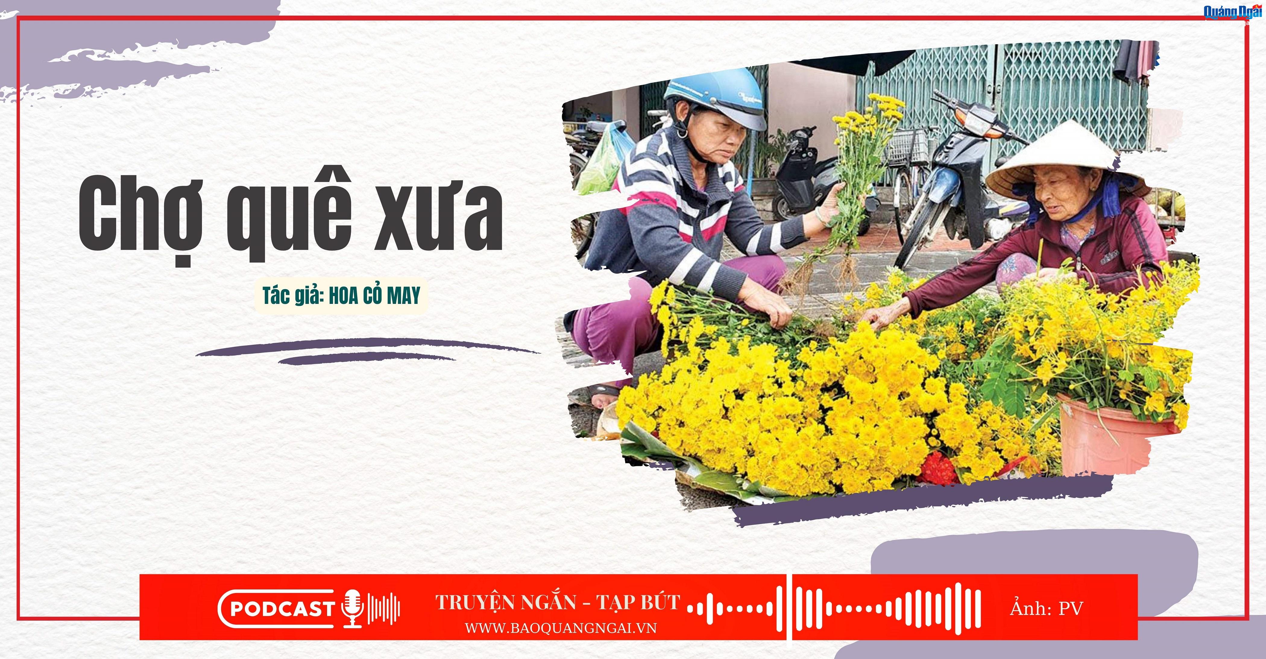 Podcast Truyện ngắn - Tạp bút: Chợ quê xưa