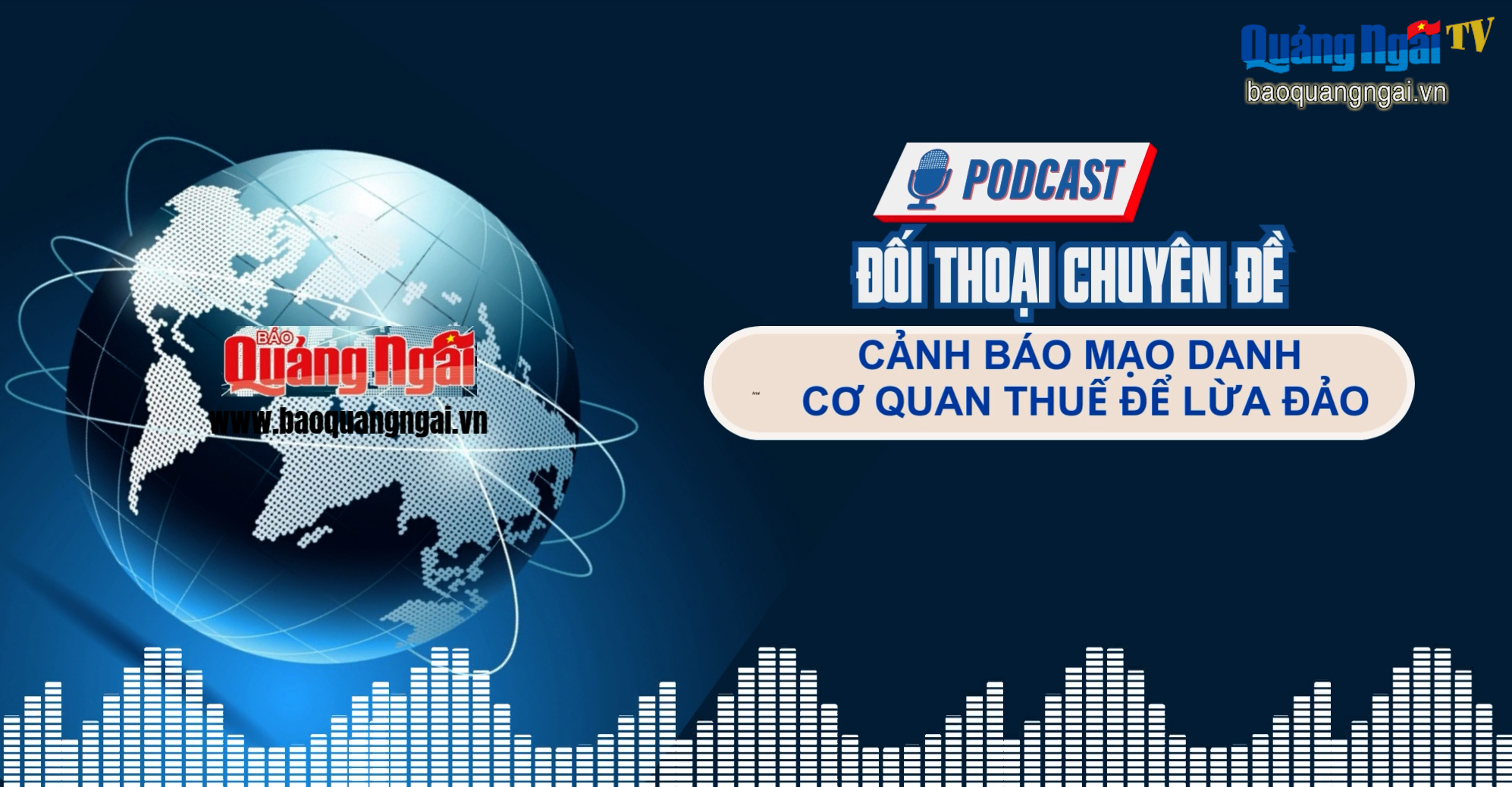 [Podcast]. Cảnh báo mạo danh cơ quan thuế để chiếm đoạt tài sản 