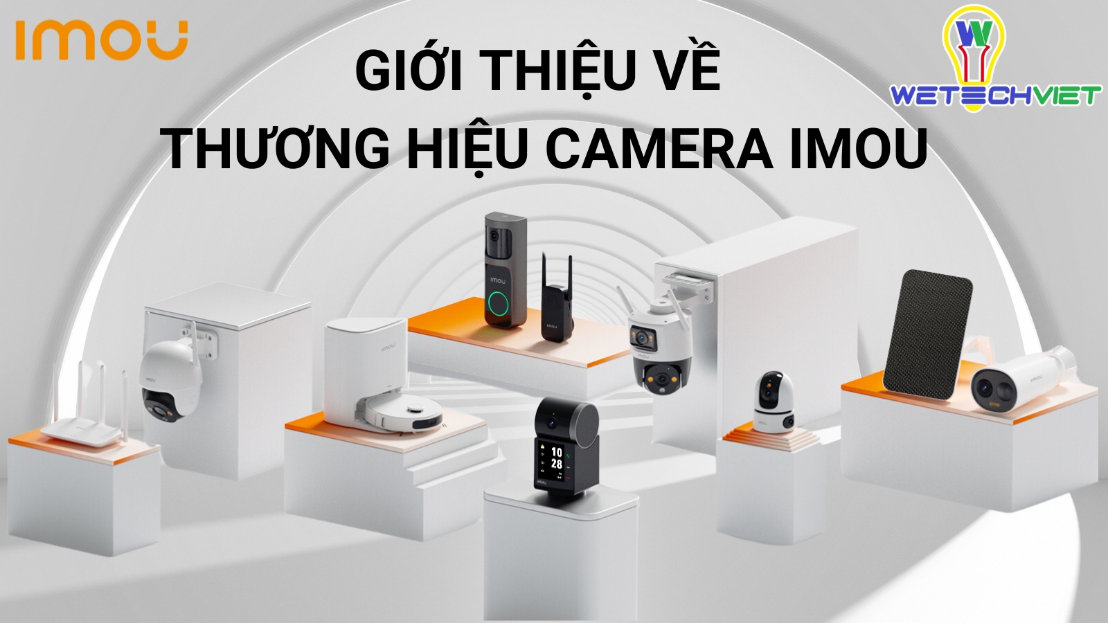 Bảng giá camera Imou chính hãng giá rẻ mới nhất 2025 Tại Wetech Việt