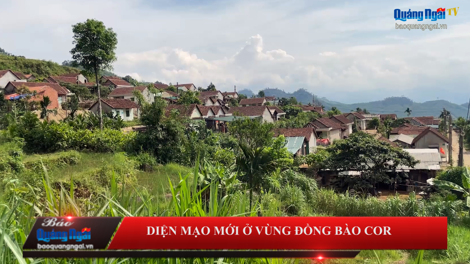 [Video]. Diện mạo mới ở vùng đồng bào Cor
