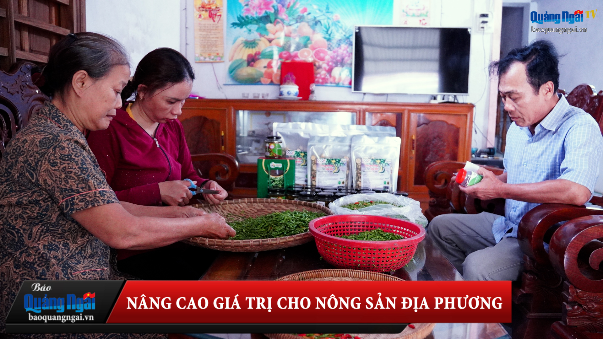 [Video]. Nâng cao giá trị cho nông sản địa phương